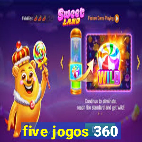 five jogos 360